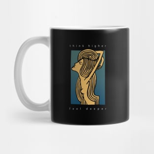 Think Higher Feel Deeper Mug